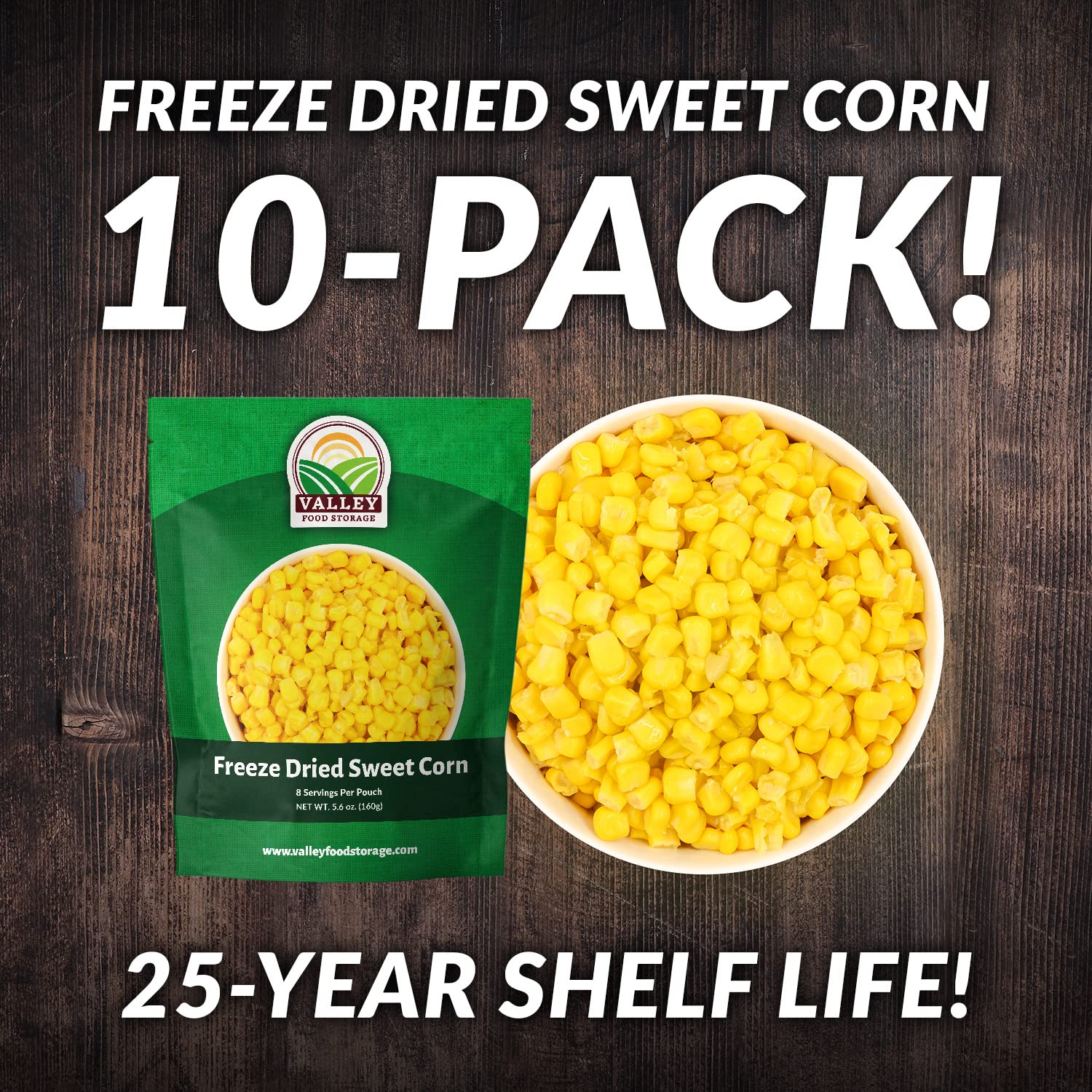Valley Food Storage Freeze Dried Sweet Corn | 10-Bag Bucket, 56 oz | Premium Emergency Food Supply, 25 Year Shelf Life | Long Term Food Storage, Camping Meals & Prepper Supplies | Packaged in USA